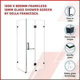 NNEDSZ 1200 x 800mm Frameless 10mm Glass Shower Screen By Della Francesca