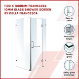 NNEDSZ 1100 x 1000mm Frameless 10mm Glass Shower Screen By Della Francesca