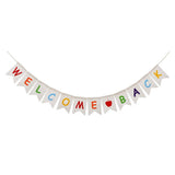 Welcome Back  Banner for School Party Office Rustic Multi Color Wall Hanging