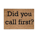 Carpet Door Mats Did You Call First Doormat | New Home Gift | Housewarming Gift | Wedding Gift | Welcome Door Mat | Custom Doormat | Personalized Gift