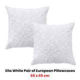 NNEDSZ Bianca Pair of Ella White European Pillowcases 65 x 65cm