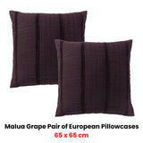 NNEDSZ Bianca Pair of Malua Grape European Pillowcases 65 x 65cm