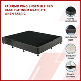 NNEDSZ Palermo King Ensemble Bed Base Platinum Graphite Linen Fabric