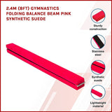 NNEDSZ 2.4m (8FT) Gymnastics Folding Balance Beam Pink Synthetic Suede