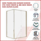 NNEDSZ Semi Frameless Shower Screen (114~122)x 195cm & (89~92)x 195cm Side AS/NZS Glass
