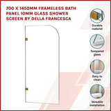 NNEDSZ 700 x 1450mm Frameless Bath Panel 10mm Glass Shower Screen By Della Francesca