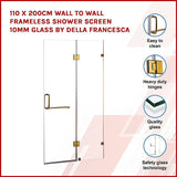 NNEDSZ 110 x 200cm Wall to Wall Frameless Shower Screen 10mm Glass By Della Francesca