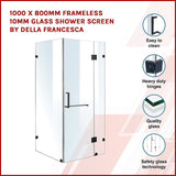 NNEDSZ 1000 x 800mm Frameless 10mm Glass Shower Screen By Della Francesca