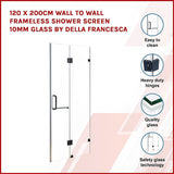 NNEDSZ 120 x 200cm Wall to Wall Frameless Shower Screen 10mm Glass By Della Francesca