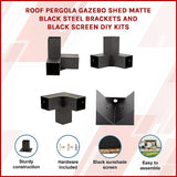 NNEDSZ Roof Pergola Gazebo Shed Matte Black Steel Brackets and Black Screen DIY Kits