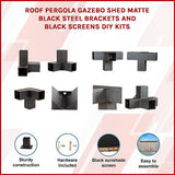NNEDSZ Roof Pergola Gazebo Shed Matte Black Steel Brackets and Black Screens DIY Kits