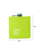NNEDSZ 175ml Stainless Steel Hip Flask w Funny Quotes-Green