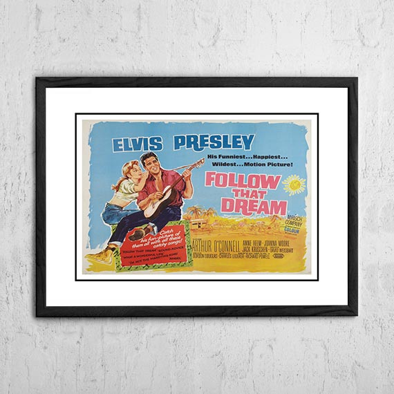NNEDSZ Elvis 'Follow That Dream' Framed Movie Poster! - Framed A4